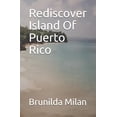thumbnail image 1 of Rediscover Island Of Puerto Rico (Paperback), 1 of 1