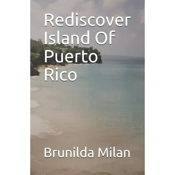 Rediscover Island Of Puerto Rico (Paperback)