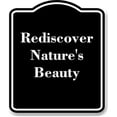 thumbnail image 1 of Rediscover Nature's Beauty BLACK Aluminum Composite Sign 15''x18'', 1 of 9