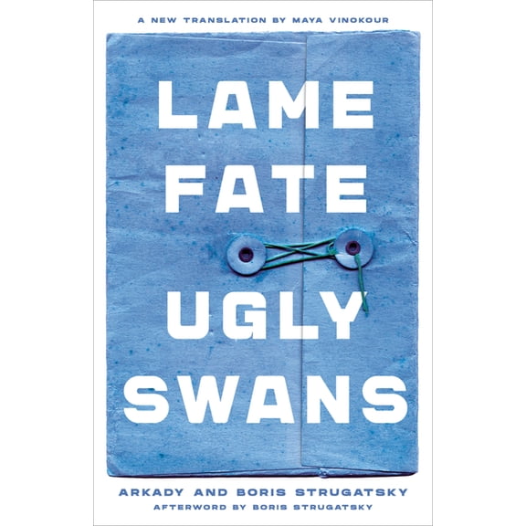 Rediscovered Classics Lame Fate Ugly Swans: Volume 36, (Paperback)