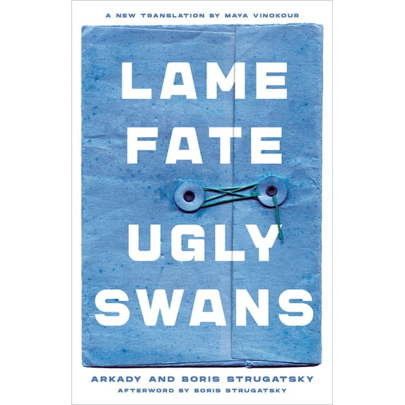 Rediscovered Classics Lame Fate Ugly Swans: Volume 36, (Paperback)