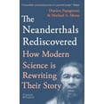 thumbnail image 1 of Rediscovered The Neanderthals Rediscovered: How Modern Science Is Rewriting Their Story, (Paperback), 1 of 1