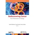 thumbnail image 1 of Rediscovering Cancer: From Mechanism to Therapy, (Paperback), 1 of 1