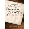 thumbnail image 1 of Rediscovering Dr. Henry Woodward's Carolina Frontier 1665-1686, (Paperback), 1 of 1