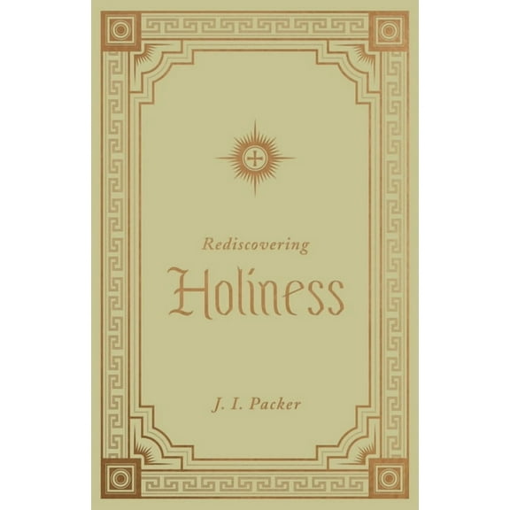 Rediscovering Holiness, (Hardcover)