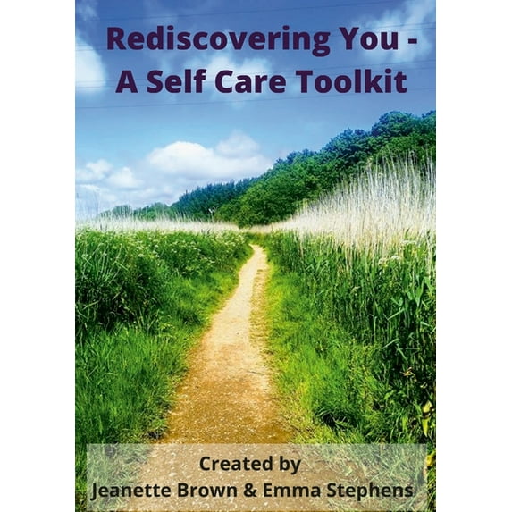 Rediscovering You: A Self Care Toolkit, (Paperback)