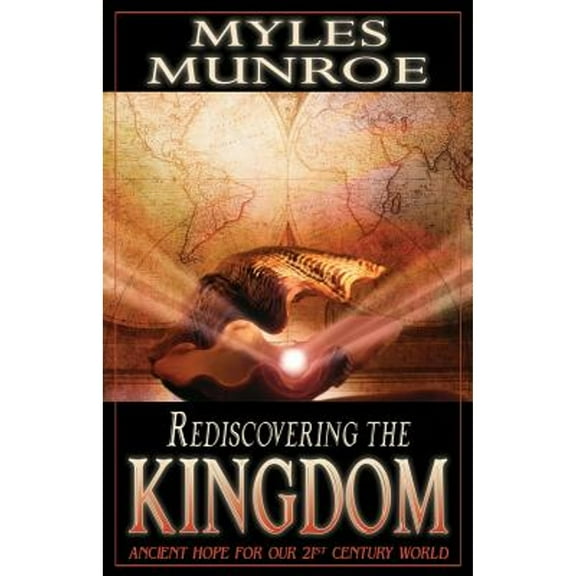 Pre-Owned Rediscovering the Kingdom: Ancient Hope for Our 21st Century World (Hardcover) 0768422175 9780768422177