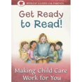 thumbnail image 1 of Pre-Owned Get Ready to Read!: Making Child Care Work for You (Paperback) 1929610742 9781929610747, 1 of 1