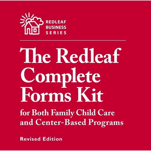 Redleaf Press Business: Redleaf Complete Forms Kit for Both Family Child Care and Center-Based Programs, Revised Edition (Other)