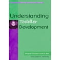 thumbnail image 1 of Pre-Owned Understanding Toddler Development (Paperback) 1933653027 9781933653020, 1 of 1