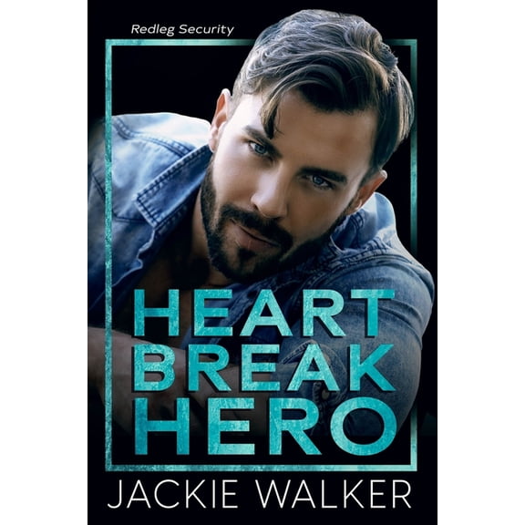 Redleg Security (Original Covers) Heartbreak Hero: A Redleg Security Novel, Book 1, (Paperback)