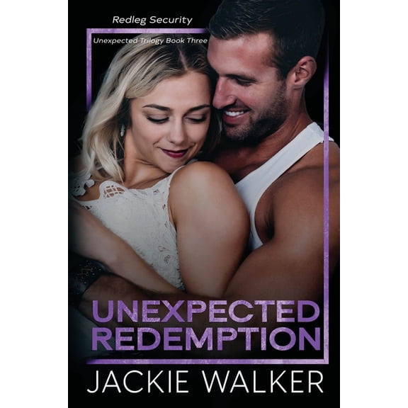 Redleg Security (Original Covers) Unexpected Redemption: An age gap forbidden romance, Book 7, (Paperback)