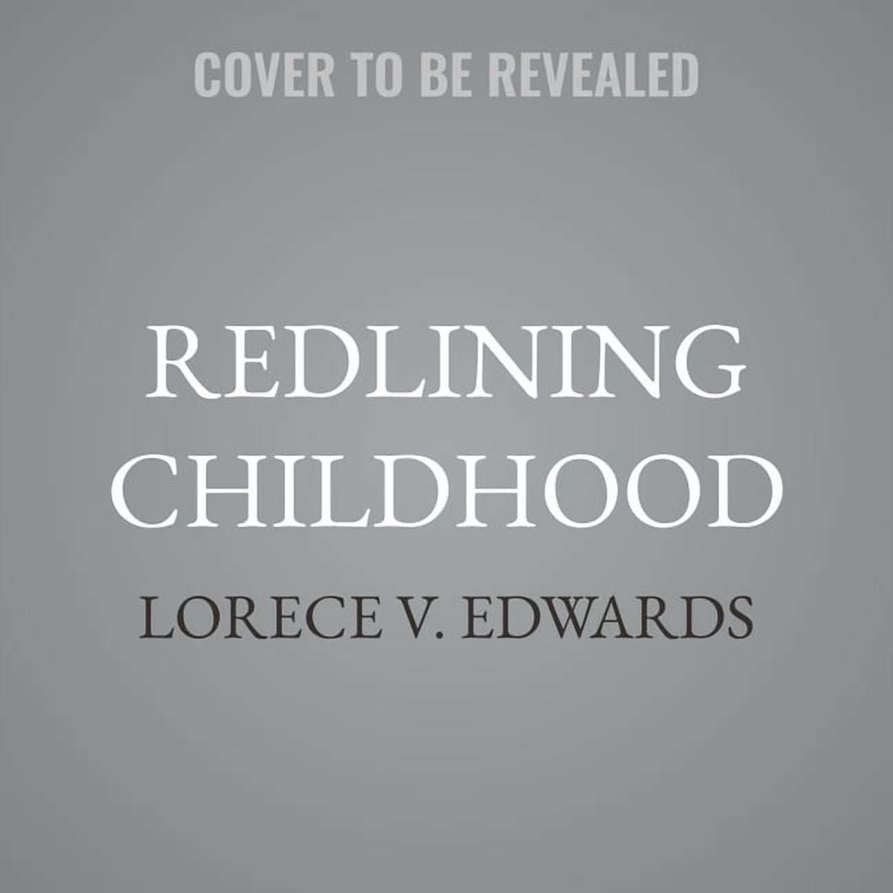 Redlining Childhood: The Survivornomics of America's Neglected Neighborhoods, (Audiobook)