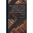 thumbnail image 1 of Redmond Count O'Hanlon, the Irish Rapparee, an Historical Tale (Hardcover), 1 of 1