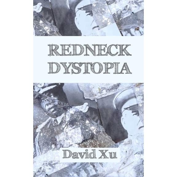 Redneck Dystopia, (Paperback)