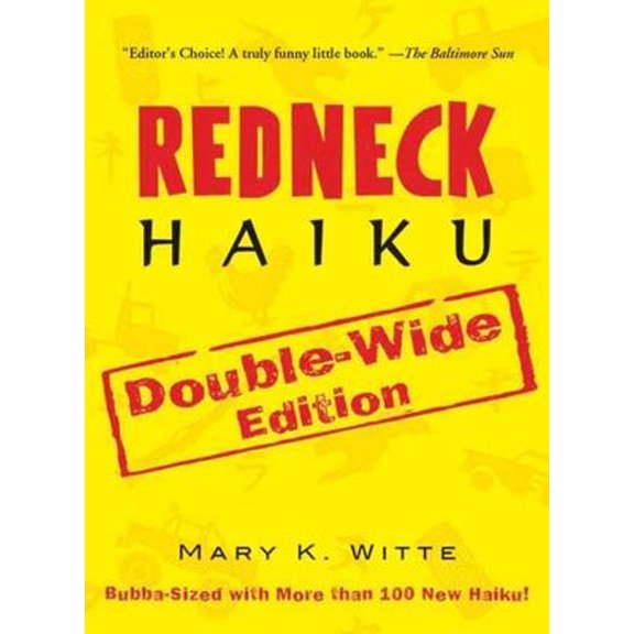 Pre-Owned Redneck Haiku: Double-Wide Edition (Paperback) 1595800077 9781595800077