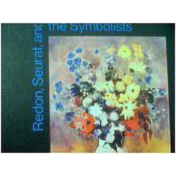 Pre-Owned Redon, Seurat, and the Symbolists (McCall Collection of Modern Art) (Hardcover) 0841510067 9780841510067