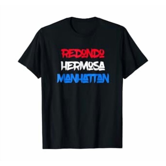 Redondo Beach Hermosa Beach Manhattan Beach Tshirt
