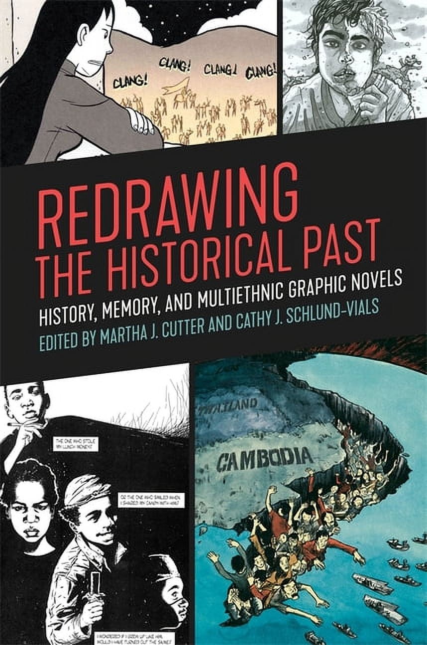 Redrawing the Historical Past History, Memory, and Multiethnic Graphic