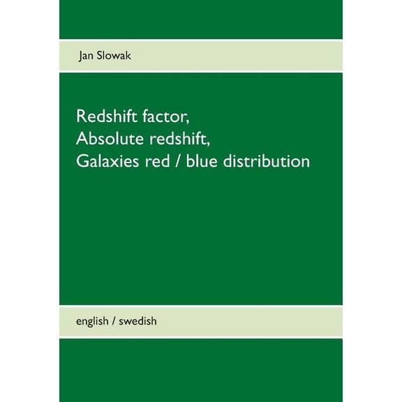 Redshift factor, Absolute redshift, Galaxies red / blue distribution, (Paperback)