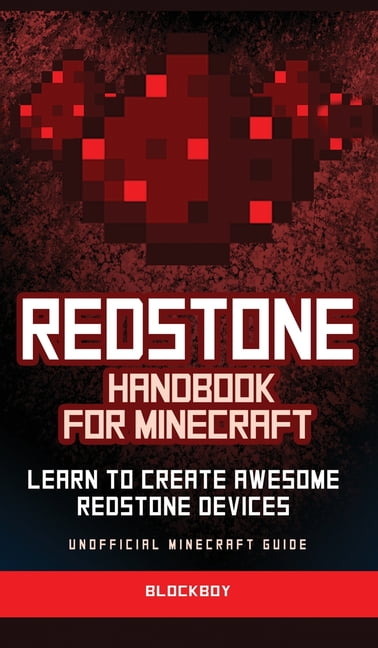 Redstone Handbook for Minecraft: Learn to Create Awesome Redstone Devices (Unofficial) (Hardcover)