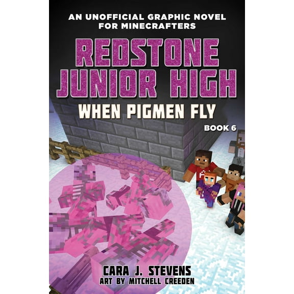Redstone Junior High: When Pigmen Fly : Redstone Junior High #6 (Series #6) (Paperback)