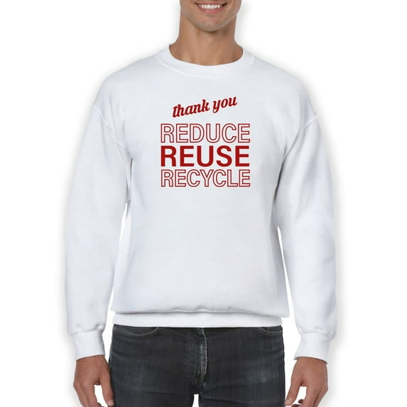 Reduce, Reuse And Recycle! Sweatshirt Men -GoatDeals Designs, Male Medium