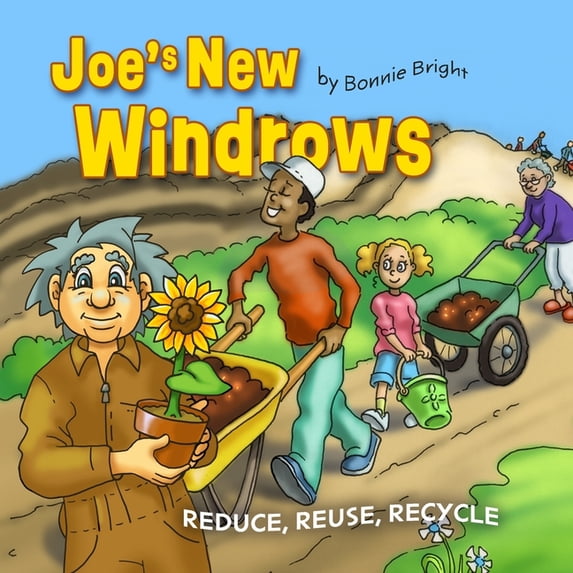 Reduce, Reuse, Recycle Books for Children: Joe's New Windrows : Reduce ...