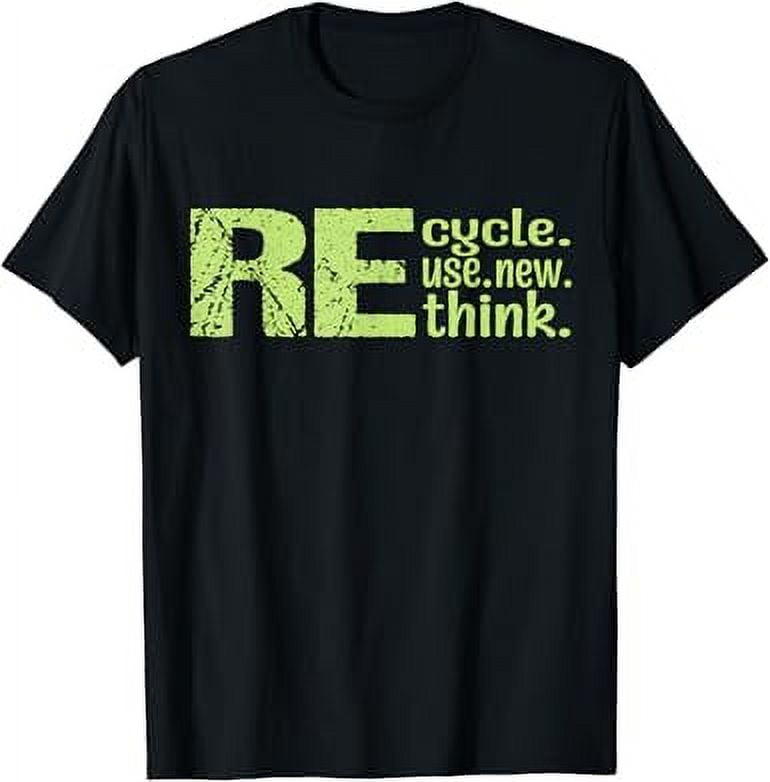 Reduce Reuse Recycle Climate Change Recycling Re Cycle Use T-Shirt ...