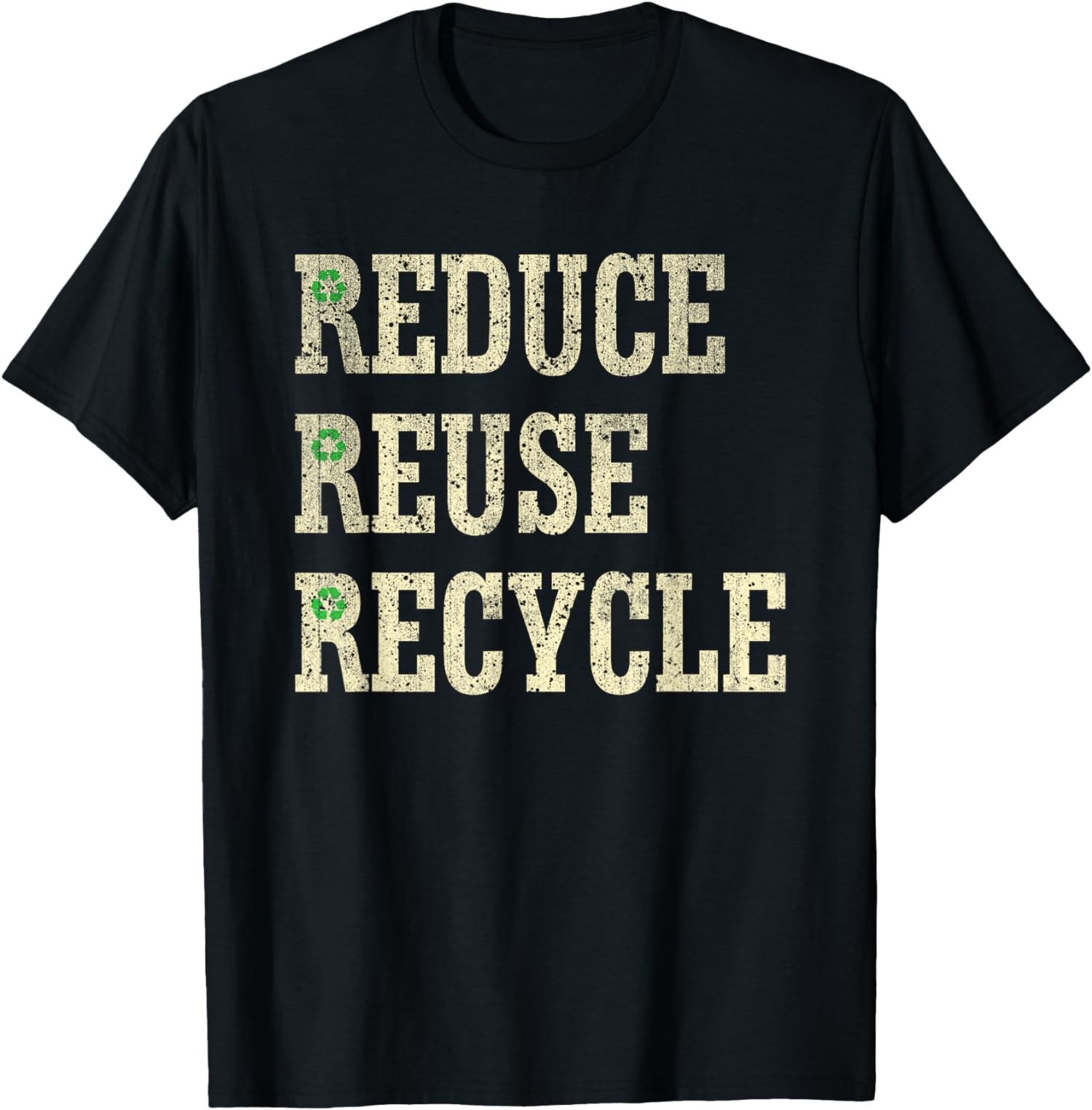 Reduce Reuse Recycle Protect Enviroment Earth's Day Saying T-Shirt ...