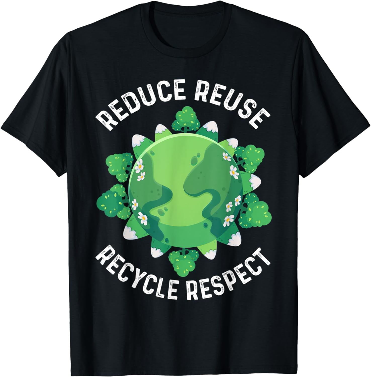 Reduce Reuse Recycle Respect Environment Environment T-Shirt - Walmart.com
