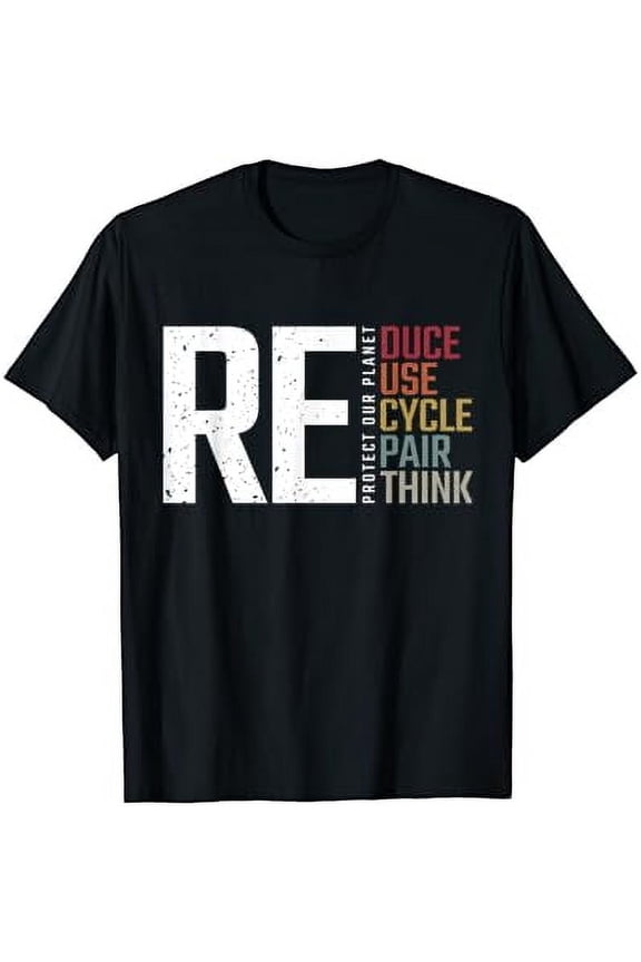 Reduce Reuse Recycle Rethink Repair Earth Day Environmental T-Shirt Gift for you - Men & Women Unisex T-shirt