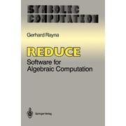 Reduce Software for Algebraic Computation, Paperback