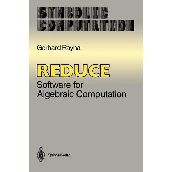 Reduce: Software for Algebraic Computation, (Paperback)