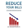 thumbnail image 1 of Reduce Your Bills: I Cut My Bills In Half And You Can Too (Paperback), 1 of 1