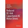 thumbnail image 1 of Reduced DC-Link Capacitance AC Motor Drives, (Hardcover), 1 of 1