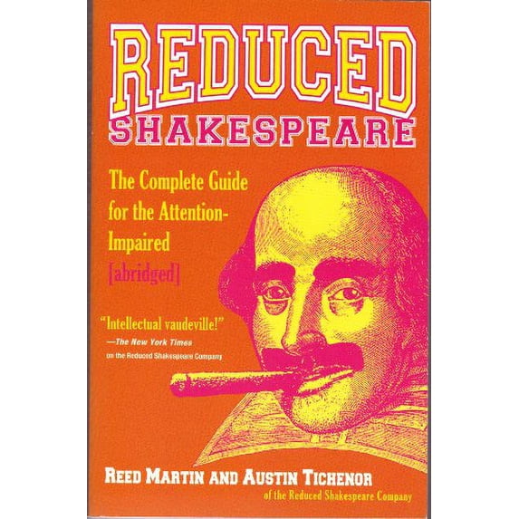 Pre-Owned Reduced Shakespeare: The Complete Guide for the Attention-Impaired (Paperback) 0739478338 9780739478332