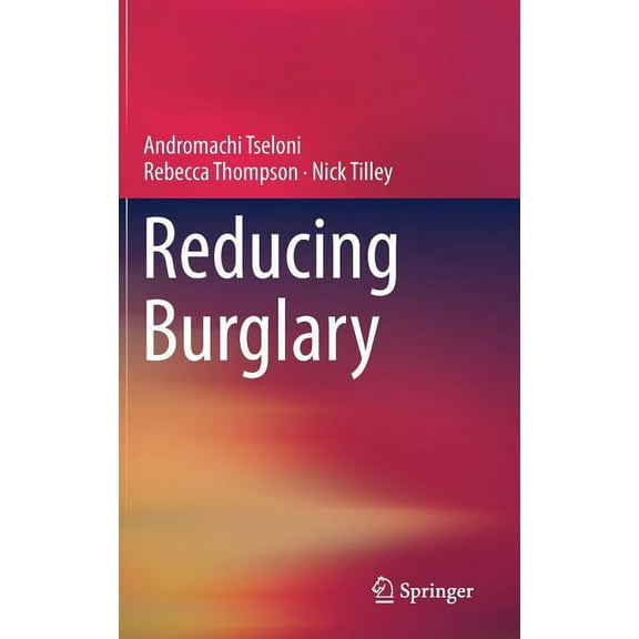 Reducing Burglary, (Hardcover)