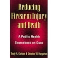thumbnail image 1 of Reducing Firearm Injury and Death: A Public Health Sourcebook on Guns, (Paperback), 1 of 2