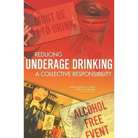 Pre-Owned Reducing Underage Drinking: A Collective Responsibility (Hardcover) 0309089352 9780309089357