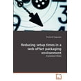 thumbnail image 1 of Reducing setup times in a web offset packaging environment (Paperback), 1 of 1