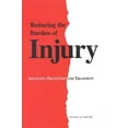 thumbnail image 1 of Reducing the Burden of Injury: Advancing Prevention and Treatment, (Paperback), 1 of 1