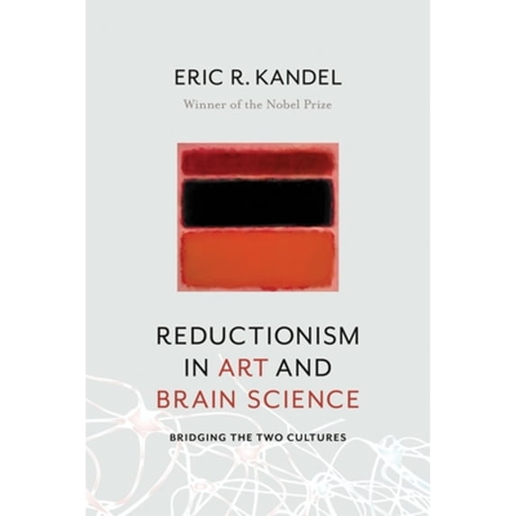 Pre-Owned Reductionism in Art and Brain Science: Bridging the Two Cultures (Paperback) 0231179634 9780231179638