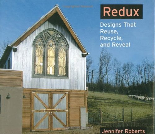 Pre-Owned Redux : Designs That Reuse, Recycle, and Reveal (Hardcover ...