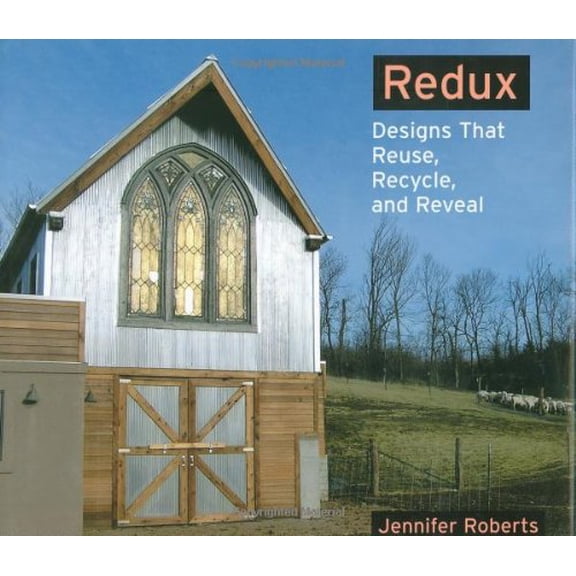 Pre-Owned Redux : Designs That Reuse, Recycle, and Reveal (Hardcover)