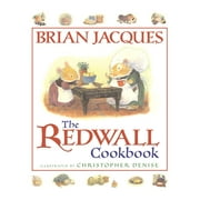 BRIAN JACQUES; CHRISTOPHER DENISE Redwall: The Redwall Cookbook (Paperback)