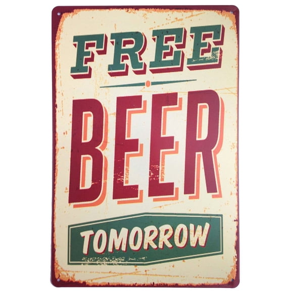 Ree Beer Tomorrow Funny Retro Vintage Metal Sign Poster Wall Art Pub Bar Decores (Aluminum) Size: 12 x 16 inch