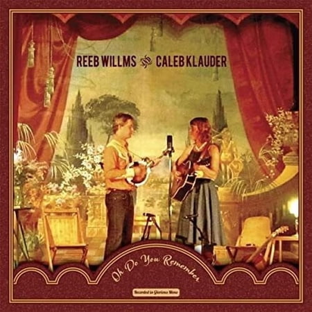 Reeb Willms & Caleb Klauder - Oh Do You Remember - Music & Performance - CD
