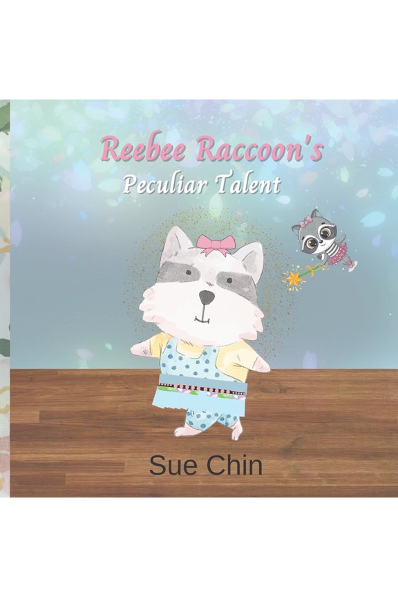 Reebee Raccoon's Peculiar Talent, (Paperback)
