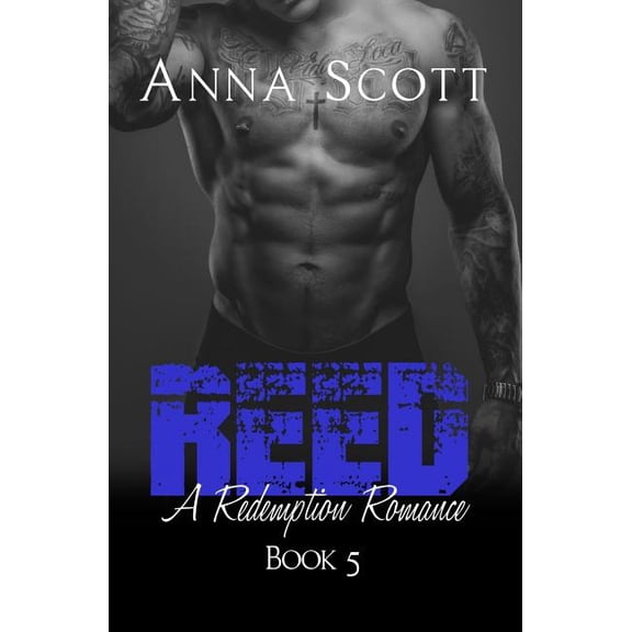 Reed A Redemption Romance Volume 5 Paperback 1544890591 9781544890593 Anna Scott